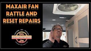 Maxair Fan Rattles and Reset Issues: How to Fix Them