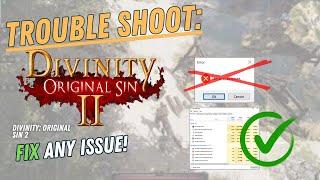 DIVINITY ORIGINAL SIN 2 – How to Fix Crashing, Lagging, Freezing, black screen…– Full Tutorial