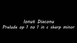 Ionut Diaconu - Prelude op 1 nr 1 in C-sharp minor(2017)