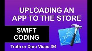 Uploading An App To The App Store - Building a Truth or Dare App - Part 3/4 Swift & Sketch Tutorial