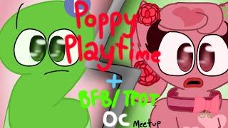 Poppy Playtime + BFB/TPOT OC Meetup thing- ( ft. Two LC and Lovey Dovey)