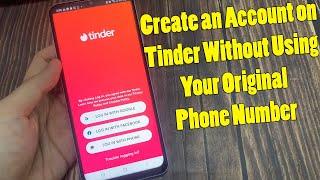 How to Create an Account on Tinder Without Using Your Original Phone Number (2023)?