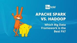 Apache Spark vs. Hadoop: Which Big Data Framework is the Best Fit?