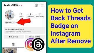 How to Get Back Threads Badge on Instagram After Remove ? Unhide Threads Badge on Instagram