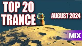 BEST 20 TRANCE MIX 2024 AUGUST