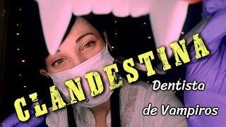 [ASMR] CROSSOVER SurrVerso | Clínica Dental Vampírica | CLANDESTINA | SusurrosdelSurr  | Español