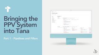 How I use the Pillars, Pipelines and Vaults System in Tana - Part 1