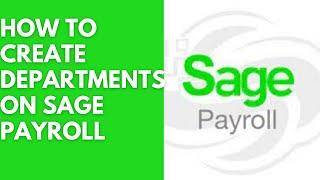 Sage Payroll- Adding/Creating Departments