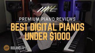 Best Digital Pianos Under $1000 in 2020 - Yamaha, Kawai, Casio, Roland