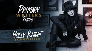 Songwriter Holly Knight (Tina Turner, Pat Benatar, Aerosmith) Shares Tips + Advice | Primary Writers