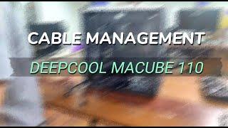 Macube 110 Cable Management (Time-lapse) | PCCM-2