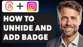 How To Unhide/Add Threads Badge on Instagram (Full 2024 Guide)