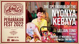 VPF2022 - The Splendour of the Nyonya Kebaya - Lillian Tong