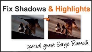 How to fix shadows and highlights in Lightroom - Guest Serge Ramelli