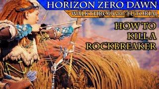 Horizon Zero Dawn: How to Kill a Rockbreaker Easily