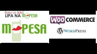 HOW TO ADD LIPA NA MPESA TILL NUMBER TO WOOCOMMERCE STORE