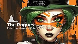 The Rogues - Raise Your Glass and Raise Your Fist [VISUALIZER] 