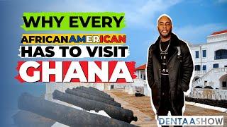 Why every African American has to VISIT Ghana (Year of Return)