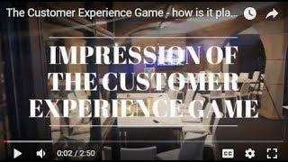 The Customer Experience Game - how is it played?