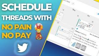 Schedule Twitter Threads For FREE And Without Limits!