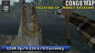 Fishing Planet, Congo Map, Tigerfish Xp - Money Rotation, 170K Xp/h 270 k/h Currency Lev 75 Gear