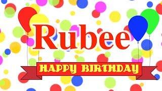 Happy Birthday Rubee Song