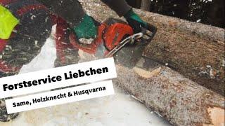 Waldarbeit mit dem Forstservice Liebchen: Same, Holzknecht und Husqvarna im Einsatz