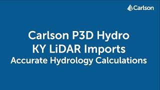 Carlson P3D Hydro: KY State LiDAR Imports – Accurate Hydrology Calculations