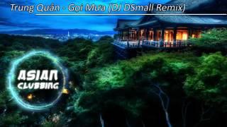 Trung Quân - Gọi Mưa (DJ DSmall Remix)