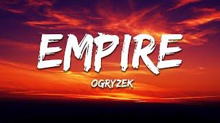 Ogryzek - EMPIRE