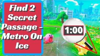 Find 2 Secret Passage - Metro On Ice - Kirby And The Forgotten Land