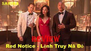 REVIEW PHIM LỆNH TRUY NÃ ĐỎ || RED NOTICE || SAKURA REVIEW