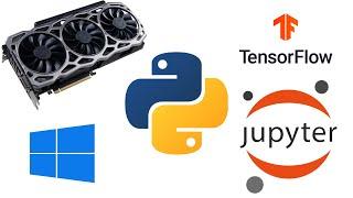 How To Use Your GPU for Machine Learning on Windows with Jupyter Notebook and Tensorflow