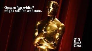 #OscarsSoWhite May Still Be An Issue | Los Angeles Times