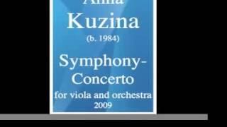 Anna Kuzina (b. 1984) : Symphony-Concerto for viola and orchestra (2009)