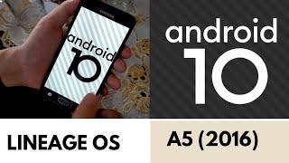 Android 10 Runs On Samsung Galaxy A5 (2016) - LineageOS 17 (100% Works)