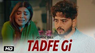 dil chaunda tenu milna, jive jatt tere layi tadpe, ek din tu v tadpegi | Jorge Gill T-Series Recordz