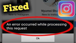 Fix Instagram an Error Occurred While Processing this Request Problem Solved
