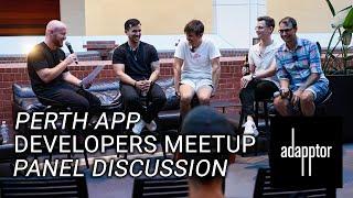 Perth App Developers Meetup full panel discussion | Powered by Adapptor