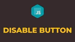How to Disable a Button in Javascript Based on Condition