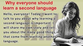 Why Everyone Should Learn A Second Language | Improve Your English | English Listening Practice
