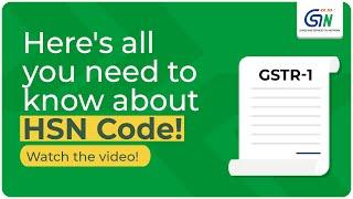 Now save time & make filing easier with HSN Code. Watch the video!