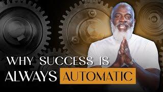 Automatic Success Secrets Revealed