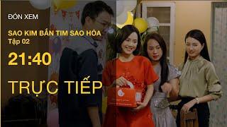 TRỰC TIẾP VTV3 | Full Tập 2 - Sao Kim Bắn Tim Sao Hoả | VTV Giải Trí