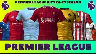 Premier League Confirmed & Leaked Kits For The Upcoming Season 2024-2025......