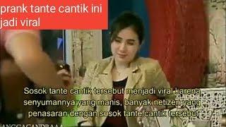 Viral prank tante cantik ini jadi ramai&bikin penasaran para netijen