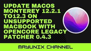 Update macOS Monterey 12.2.1 to 12.3 on Unsupported Macbook with Opencore Legacy Patcher 0.4.3