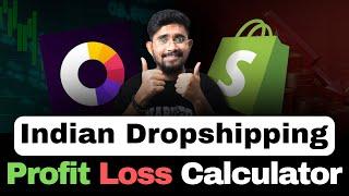 The Ultimate Indian Dropshipping Profit Loss Calculator & Selling Price Calculator For You!