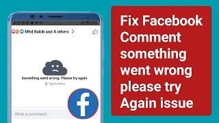 Fix Facebook Comment Something Went Wrong Please Try Again problem.Fix Facebook comment not working