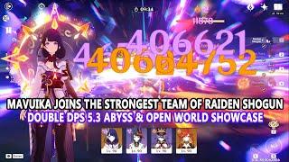 Mavuika Joins The Strongest Team of Raiden Shogun : Double DPS 5.3 Abyss & Open World Showcase